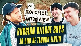 RUSSIAN VILLAGE BOYS - Le Bolchoï Interview (English Subtitles)