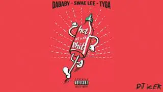 DaBaby ft. Swae Lee & Tyga - Hot Shit (Audio)
