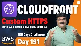 Day 191 || AWS CloudFront Tutorial || Cloudfront Custom HTTPS || AWS CloudFront