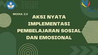 AKSI NYATA MODUL 2 2 PEMBELAJARAN SOSIAL EMOSIONAL