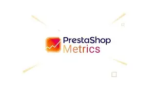 PrestaShop Metrics : Tutoriel FR