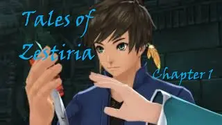 Tales of Zestiria : Chapter 1 : The Dawn of a New Calamity