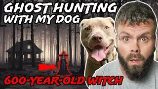 I Took My Dog GHOST Hunting In The Woods: We Found a 600-Year-Old Witch