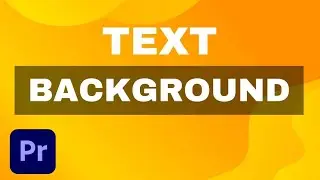 How to Add Background to Text in Premiere Pro || Text Background Premiere Pro Tutorial
