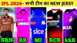 IPL 2024 All 10 Teams New Jersey Launched | IPL 2024 All Team Jersey | IPL 2024 Jersey