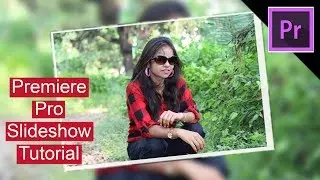 Premiere Pro SlideShow Tutorial - You can make birthday, wedding any type slideshow