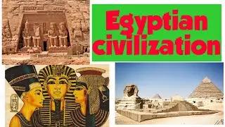 The Egyptian civilization || History