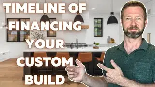 The Timeline Of Financing A Custom Home + Land!