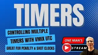 Controlling Multiple Timers With vMix UTC | One Man's Stream Q & A  EP65  |  vMix UTC