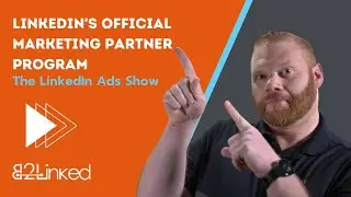 LinkedIn Ads Official Marketing Partner Program with Illiana Acosta