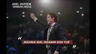 Joel Osteen Mizo sermon..Anchhia in lawh lova.. Mahni mal in sawm dan tur...