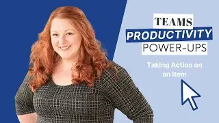 Teams Productivity - Action Items
