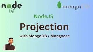 NodeJS Mongoose MongoDB - Projection well explained with example