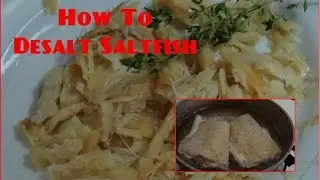 How To Desalt Saltfish