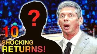 10 WWE Shocking Returns!
