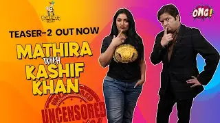 Uncensored | Episode-10 |Teaser-2 Out | OMG by Mathira | Fahim khan | Tue 6-pm | Bananaprime |