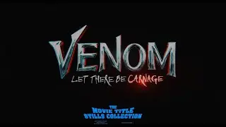 Venom: Let There Be Carnage (2021) title sequence