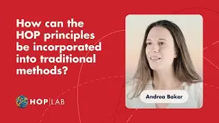 How can the HOP principles and focus on learning be incorporated into traditional methods?
