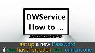DWService - How to set up a new password if you have forgotten your current one.