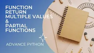 Day23 Python function Returning Multiple Values || Partial Functions