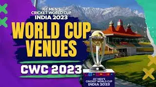 ICC Cricket World Cup 2023 Venues and Grounds | India | 