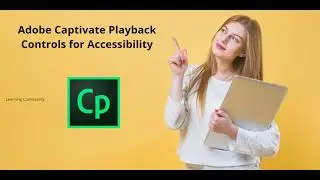 Adobe Captivate Playback Controls for Accessibility