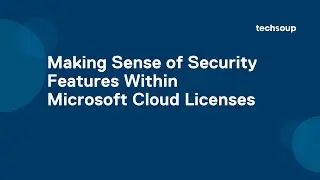 Virtual Office Hour: Making Sense of Security Features Within Microsoft Cloud Licenses