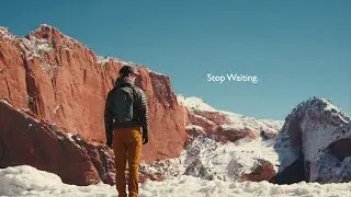 Stop waiting for your next adventure.