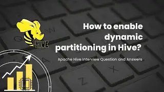 How to Use Dynamic Partitioning in Hive | www.smartdatacamp.com