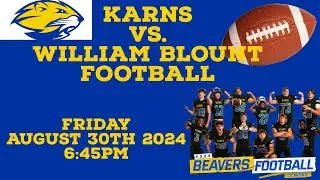 Karns vs William Blount Football August 30th 2024 Live Broadcast