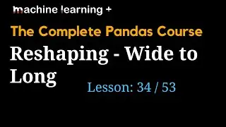 Reshaping - Wide to Long in Pandas | #34 of 53: The Complete Pandas Course