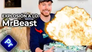 Crea una EXPLOSIÓN a lo MrBeast en Premiere Pro (Tutorial rápido)