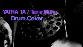 Yatra ta - Tania Maria - Drum Cover - massimo isso