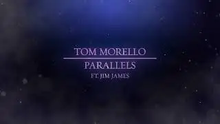 Tom Morello - Parallels (ft. Jim James) [Official Audio]