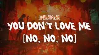 Dawn Penn - You Don’t Love Me (No, No, No) (Lyric Video)