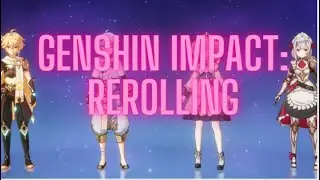 Genshin Impact: Rerolling accounts for better RNG