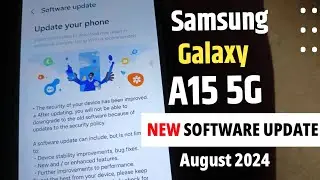 Samsung Galaxy A15 5G New Update August 2024 | Samsung A15 5g New Software Update