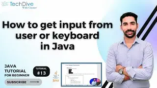 How to get input from user or keyboard in Java (With examples) | Tutorial 13