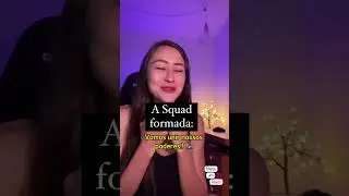 A squad toda tem que se unir para entregar as tasks!! 🤣