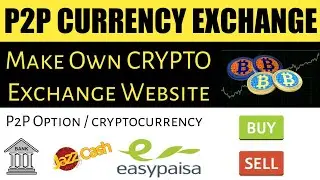 Make Crypto Exchange Website P2P Option | CRYPTO Exchange Script