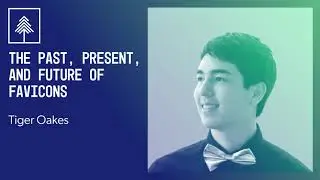 The Past, Present, and Future of Favicons | Tiger Oakes | CascadiaJS 2020