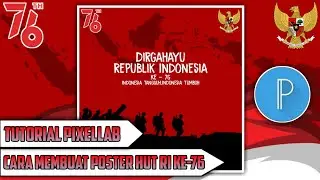Tutorial cara membuat desain logo HUT RI ke 76 || Tutorial Pixellab