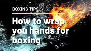 How to Wrap Hands for Boxing - Boxing Tips