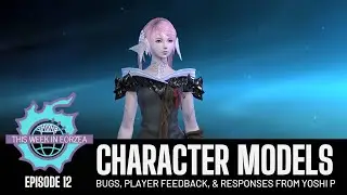 This Week in Eorzea - 12 - Pretty Please, Yoshi P!