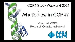 Welcome and Whats New in CCP4