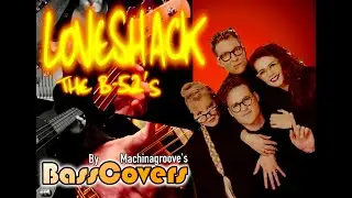 LOVE SHACK- The B-52's by Machinagroove's BassCovers
