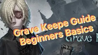 Identity V Grave Keeper Guide - Beginner Basics in 4 minutes