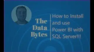How to Install Power BI and Connect to SQL Server! - 2023