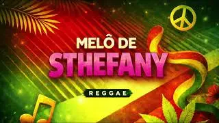 Melô de STHEFANY | REGGAE INTERNACIONAL LIMPO | SOUNDSYSTEM @DjPedro_oficial @Reggae_limpo 