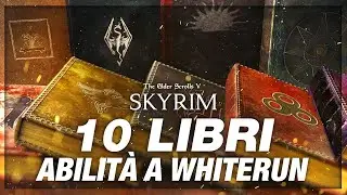 10 Libri Abilità a Whiterun - Skyrim ITA